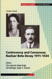 Controversy and Consensus: Nuclear Beta Decay 1911-1934 - Abbildung 1
