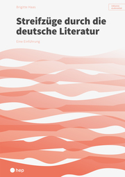 Streifzüge durch die deutsche Literatur (Print inkl. eLehrmittel)