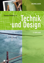 Technik und Design - Grundlagen,(Neuauflage 2022)