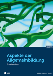Aspekte der Allgemeinbildung - Ausgabe Luzern (Print inkl. E-Book Edubase, Neuauflage 2024)