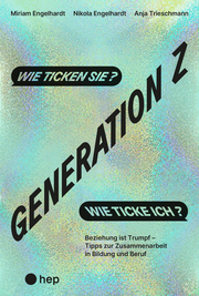 Generation Z - wie ticken sie? Wie ticke ich? - Cover