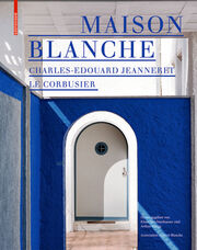 Maison Blanche - Charles-Edouard Jeanneret. Le Corbusier