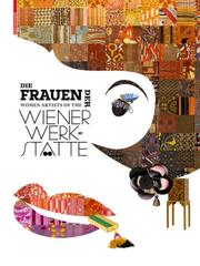 Die Frauen der Wiener Werkstätte/Women Artists of the Wiener Werkstätte