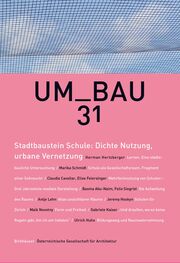 Stadtbaustein Schule: Dichte Nutzung, urbane Vernetzung - Cover