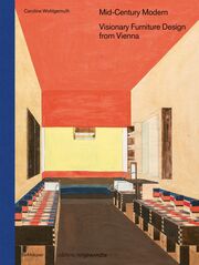Mid-Century Modern - Visionary Furniture Design from Vienna - Cover