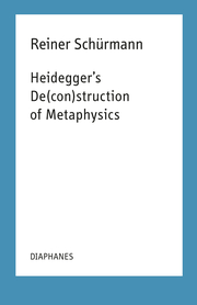 Heidegger's De(con)struction of Metaphysics