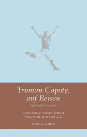Truman Capote auf Reisen