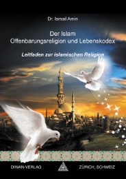 Der Islam Offenbarungsreligion und Lebenskodex