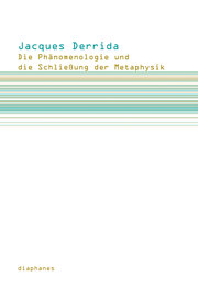 Die Phänomenologie und die Schließung der Metaphysik - Cover