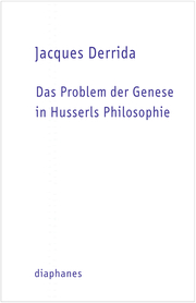 Das Problem der Genese in Husserls Philosophie