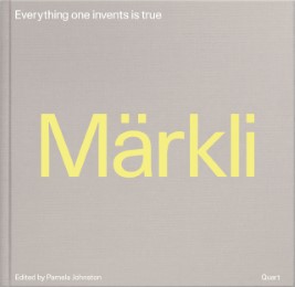 Peter Märkli - Alles was wir erfinden ist wahr - Cover