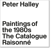 Peter Halley: The Complete 1980s Paintings - Cover