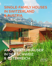 Architektenhäuser in der Schweiz & Österreich/Single-Family Houses in Switzerland & Austria