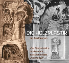 Die Holzplastik des Goetheanum