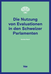 Die Nutzung von Evaluationen in den Schweizer Parlamenten