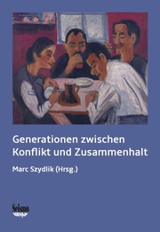 Generationen zwischen Konflikt und Zusammenhalt. - Cover