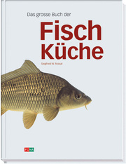 Das grosse Buch der Fischküche