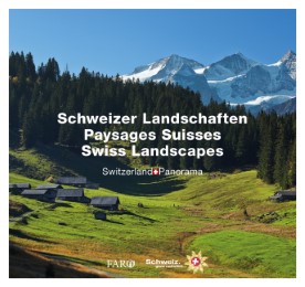 Schweizer Landschaften - Paysages Suisses - Swiss Landscapes