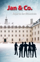 Jan & Co. - Ärger in der Eliteschule - Cover