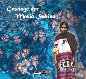 Gesänge der Maria Sabina