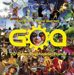 Goa - 20 Jahre Psychedelic Trance