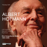 Albert Hofmann. LSD-Entdecker, Naturstoff- Chemiker, Psychonaut - Cover