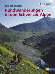 Die schönsten Rundwanderungen der Schweizer Alpen
