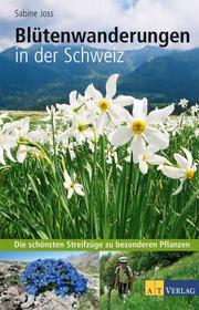 Blütenwanderungen in der Schweiz