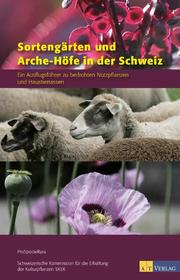 Sortengärten und Arche-Höfe in der Schweiz