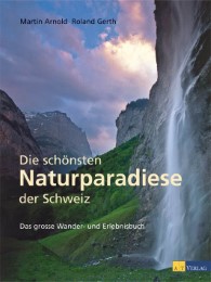 Die schönsten Naturparadiese in der Schweiz