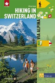Hiking in Switzerland Bd.1 - Via Alpina