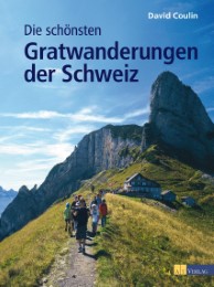 Die schönsten Gratwanderungen der Schweiz
