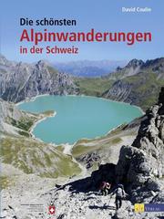 Die schönsten Alpinwanderungen in der Schweiz