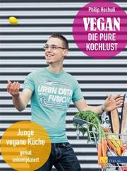 Vegan - die pure Kochlust - Cover
