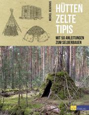 Hütten, Zelte, Tipis - Cover