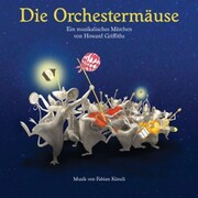Die Orchestermäuse - Ein musikalisches Märchen von Howard Griffiths - Cover