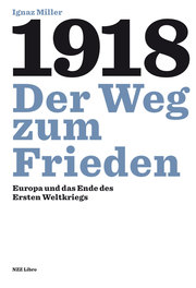 1918 - Der Weg zum Frieden.