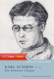 Karl Schmid (1907 - 1974) - ein Schweizer Citoyen