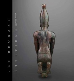 Les Bronzes égyptiens de la Fondation Gandur pour l'art