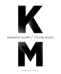 Barbara Klemm/Stefan Moses - K/M
