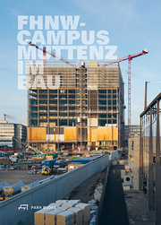 FHNW Campus Muttenz im Bau - Cover