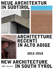 Neue Architektur in Südtirol 2012-2018