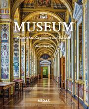Das Museum – Geschichte, Gegenwart und Zukunft - Cover