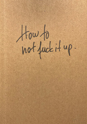 How to not fuck it up - Cover