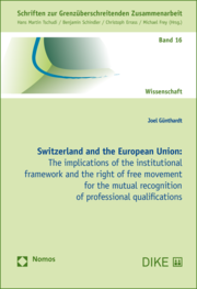 Switzerland and the European Union - The implications of the institutional framework and the right of free movement for the mutual recognition of professional qualifications