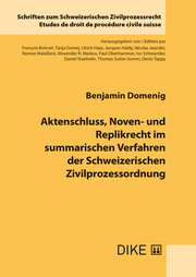 Aktenschluss, Noven- und Replikrecht im summarischen Verfahren der Schweizerischen Zivilprozessordnung