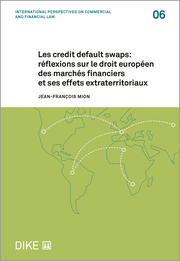 Les credit default swaps: réflexions sur le droit européen des marchés financiers et ses effets extraterritoriaux - Cover
