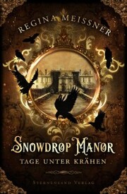 Snowdrop Manor: Tage unter Krähen - Cover