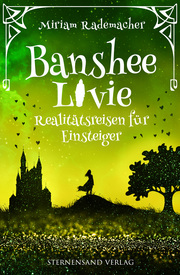 Banshee Livie - Realitätsreisen für Einsteiger