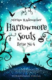 Harrowmore Souls (Band 3): Brise No. 4